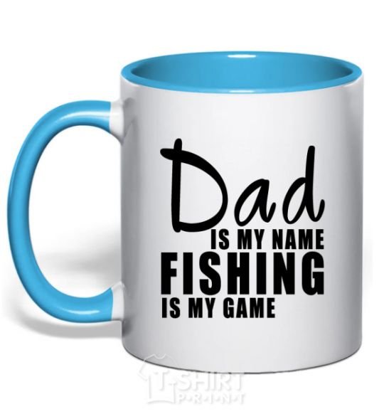 Mug with a colored handle Dad is my name fishing is my game sky-blue фото
