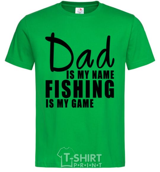 Men's T-Shirt Dad is my name fishing is my game kelly-green фото