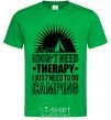 Men's T-Shirt I don't need therapy kelly-green фото