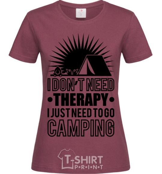 Women's T-shirt I don't need therapy burgundy фото