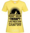 Women's T-shirt I don't need therapy cornsilk фото