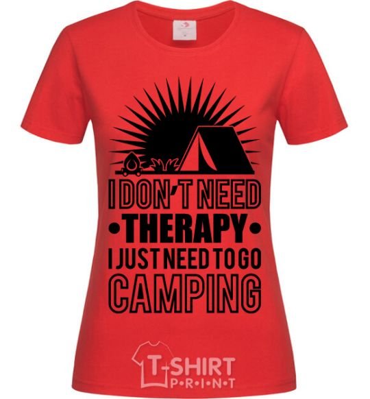 Women's T-shirt I don't need therapy red фото