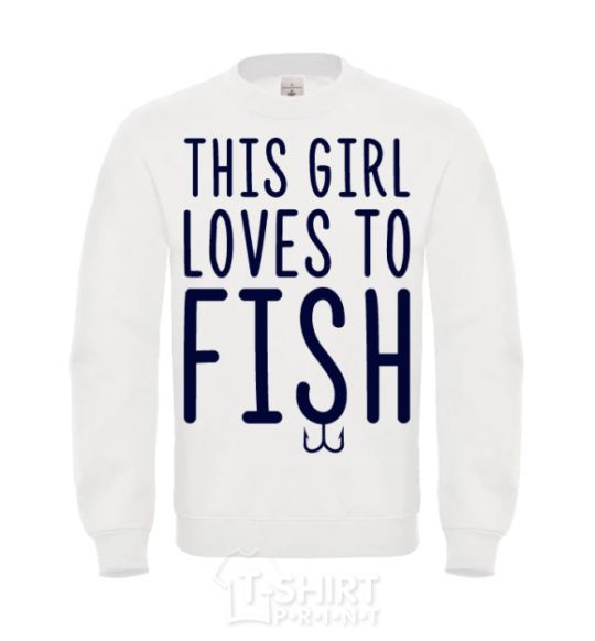 Sweatshirt This girl loves to fish White фото