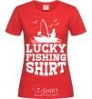 Women's T-shirt Lucky fishing shirt red фото