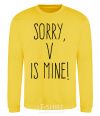 Sweatshirt Sorry V is mine yellow фото