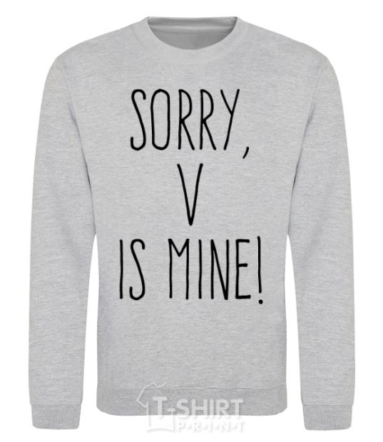 Sweatshirt Sorry V is mine sport-grey фото