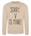 Sweatshirt Sorry V is mine sand фото