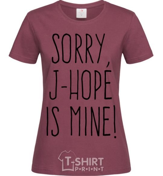 Women's T-shirt Sorry J-Hope is mine burgundy фото