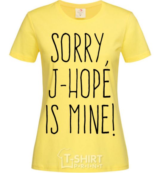 Women's T-shirt Sorry J-Hope is mine cornsilk фото