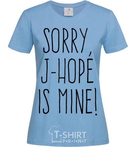 Women's T-shirt Sorry J-Hope is mine sky-blue фото