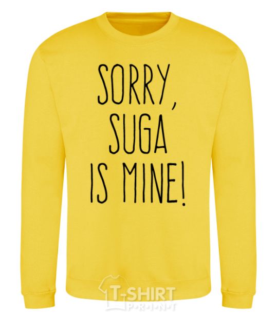 Sweatshirt Sorry Suga is mine yellow фото