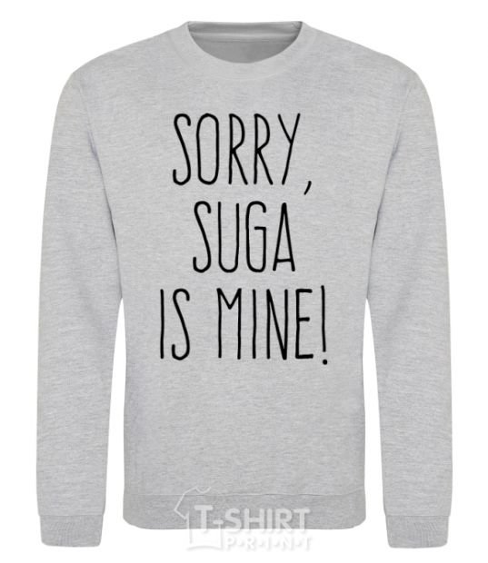Sweatshirt Sorry Suga is mine sport-grey фото