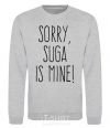 Sweatshirt Sorry Suga is mine sport-grey фото