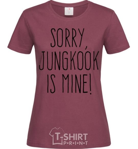 Женская футболка Sorry Jungkook is mine Бордовый фото