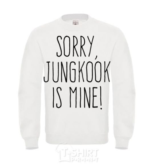 Sweatshirt Sorry Jungkook is mine White фото