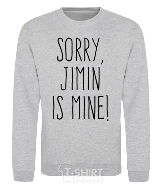 Sweatshirt Sorry Jimin is mine sport-grey фото