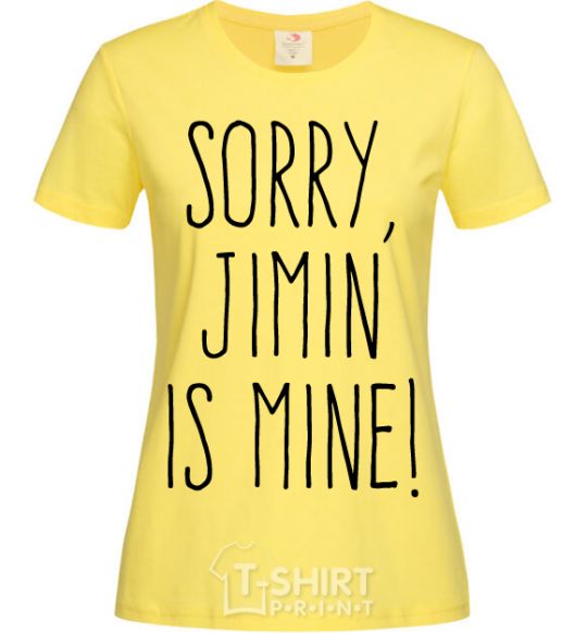 Женская футболка Sorry Jimin is mine Лимонный фото