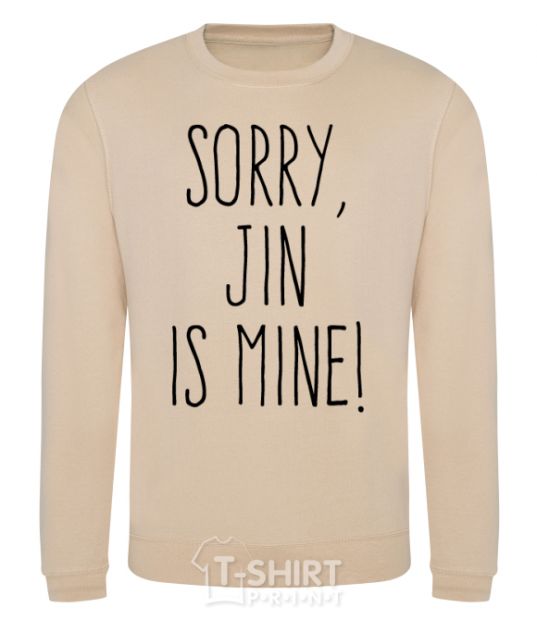 Sweatshirt Sorry Jin is mine sand фото