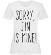 Женская футболка Sorry Jin is mine Белый фото