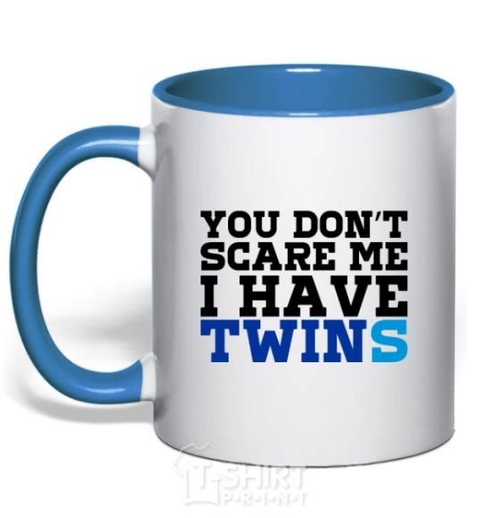 Mug with a colored handle You don't scare me i have twins royal-blue фото