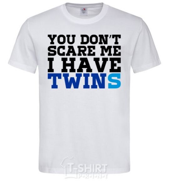 Men's T-Shirt You don't scare me i have twins White фото