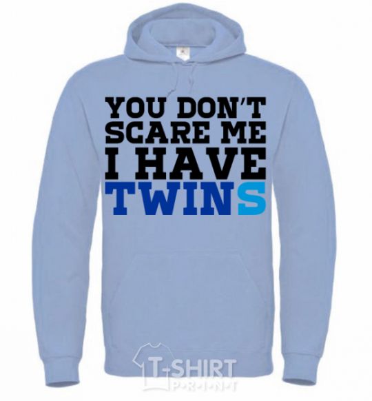 Men`s hoodie You don't scare me i have twins sky-blue фото