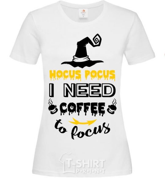 Women's T-shirt I need coffee to focus White фото