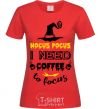 Women's T-shirt I need coffee to focus red фото