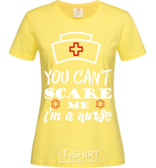 Women's T-shirt I'm a nurse cornsilk фото