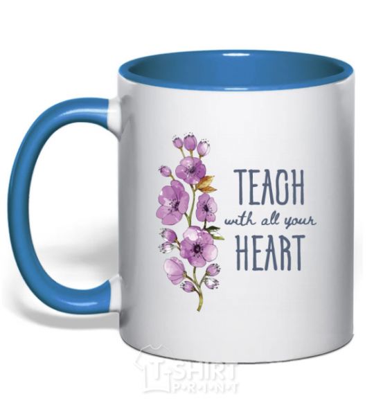Mug with a colored handle Teach with all your heart royal-blue фото