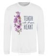 Sweatshirt Teach with all your heart White фото