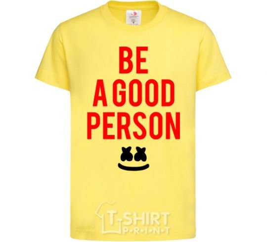 Детская футболка Be a good person Marshmello Лимонный фото