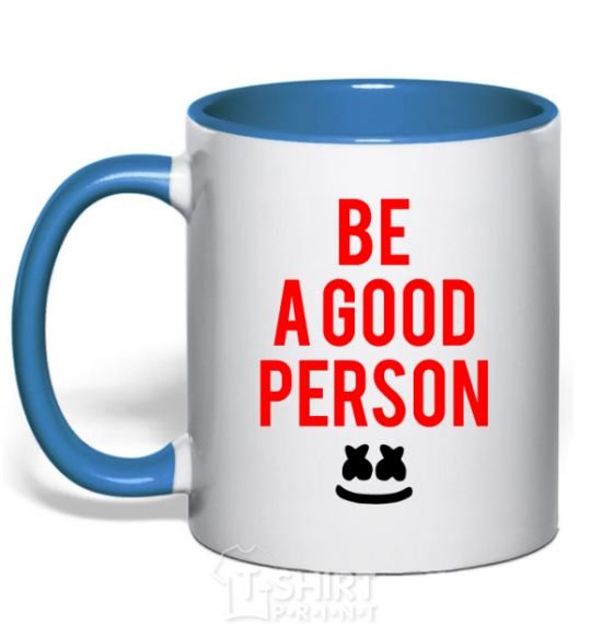 Mug with a colored handle Be a good person Marshmello royal-blue фото