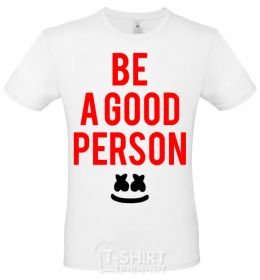 Men's T-Shirt Be a good person Marshmello White фото