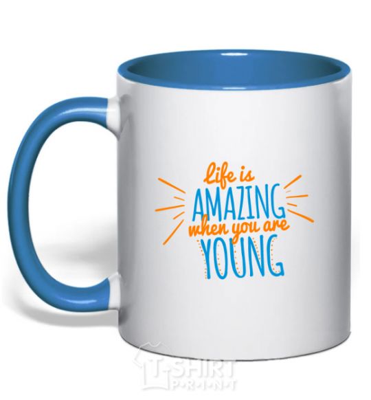 Mug with a colored handle Life is amazing when you are young royal-blue фото