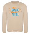 Sweatshirt Life is amazing when you are young sand фото