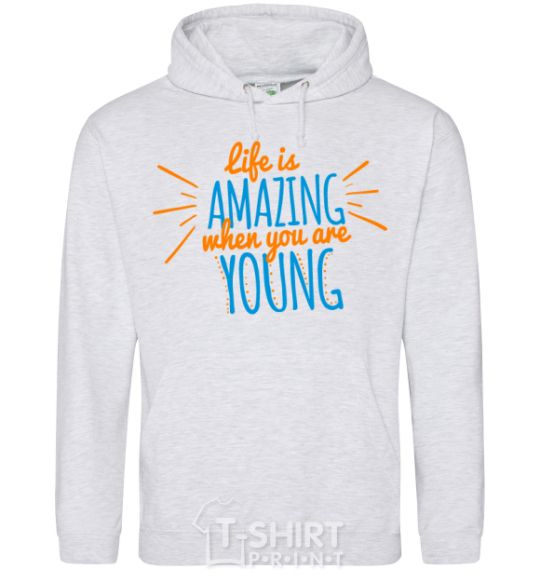 Men`s hoodie Life is amazing when you are young sport-grey фото