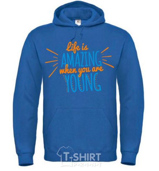 Men`s hoodie Life is amazing when you are young royal фото