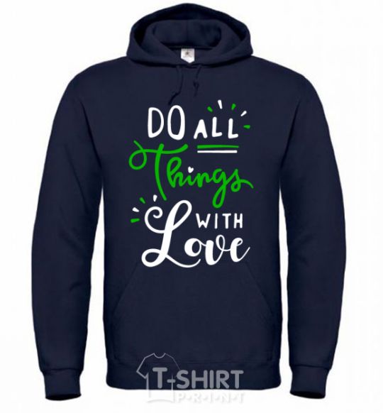 Men`s hoodie Do all things with love navy-blue фото