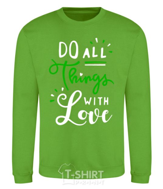 Sweatshirt Do all things with love orchid-green фото