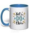 Mug with a colored handle Let's do this royal-blue фото