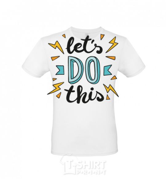 Men's T-Shirt Let's do this White фото