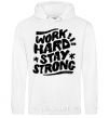 Men`s hoodie Work hard stay strong White фото