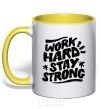 Mug with a colored handle Work hard stay strong yellow фото