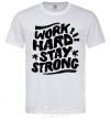Мужская футболка Work hard stay strong Белый фото