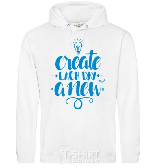 Men`s hoodie Create each day a new White фото