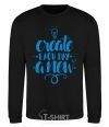 Sweatshirt Create each day a new black фото