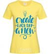 Женская футболка Create each day a new Лимонный фото