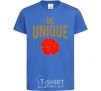 Kids T-shirt Be unique royal-blue фото