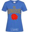 Women's T-shirt Be unique royal-blue фото